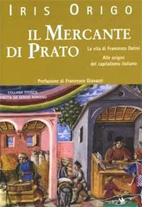 9788879725897-Il mercante di Prato. La vita di Francesco Datini nel nome di Dio e del guadagno